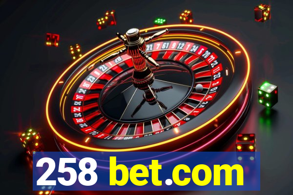 258 bet.com